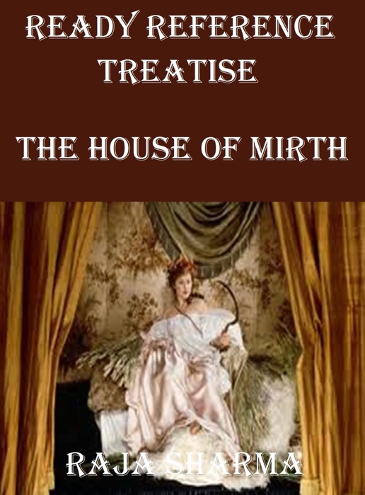 Ready Reference Treatise: The House of Mirth