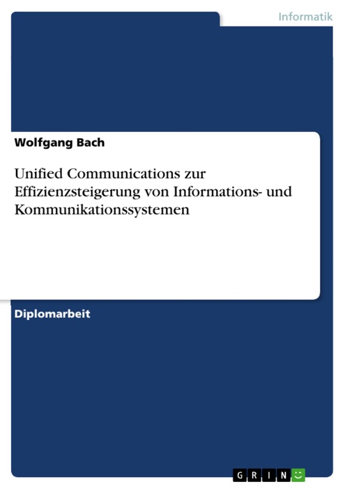 Unified Communications zur Effizienzsteigerung von Informations- und Kommunikationssystemen