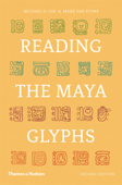 Reading the Maya Glyphs (Second Edition) - Michael D. Coe & Mark van Stone