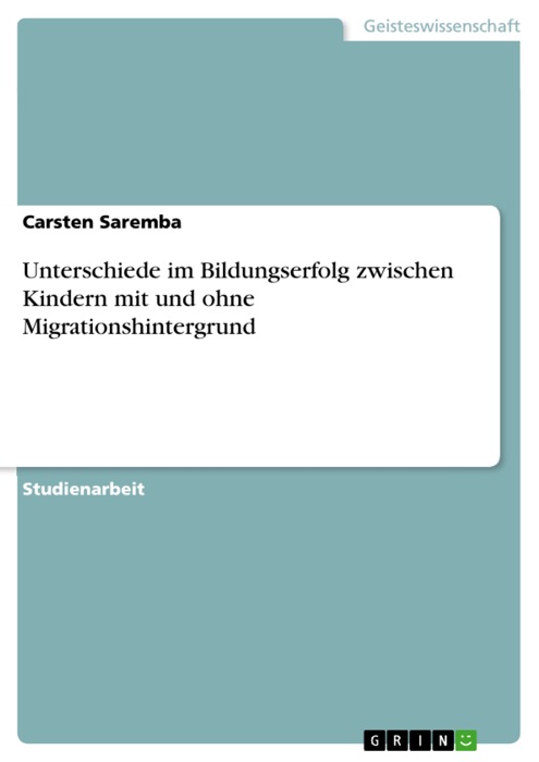 Unterschiede im Bildungserfolg zwischen Kindern mit und ohne  Migrationshintergrund