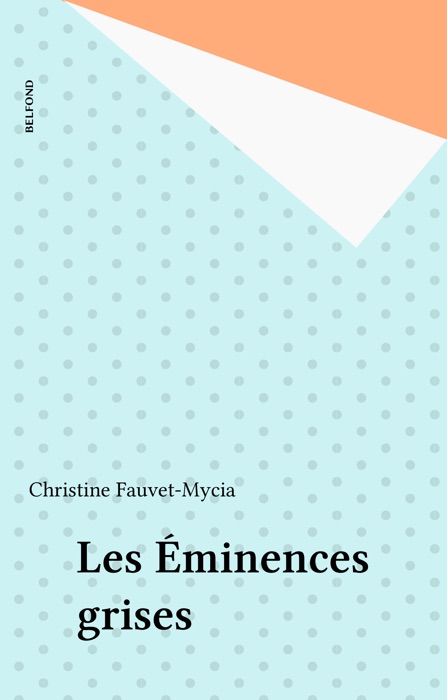 Les Éminences grises