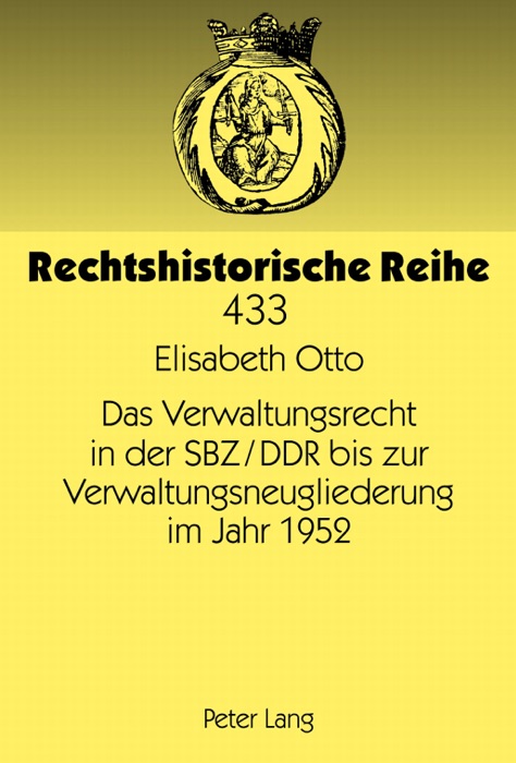 Das Verwaltungsrecht in der SBZ / DDR bis zur Verwaltungsneugliederung im Jahr 1952