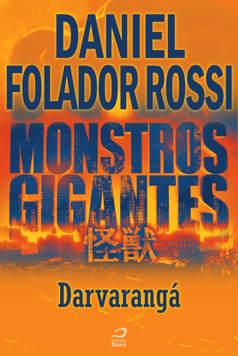 Monstros Gigantes - Kaiju - Darvarangá