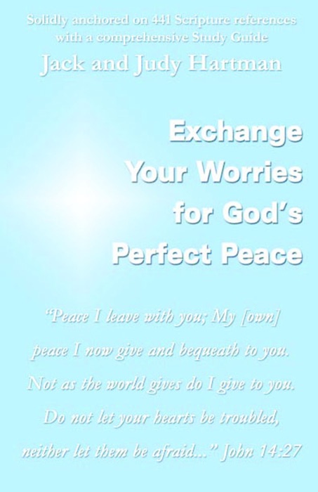 Exchange Your Worries for God's Perfect Peace