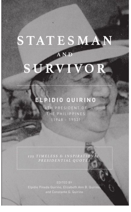 Statesman and Survivor: Elpidio Quirino, 6th President of the Philippines (1948-1953)