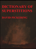 Dictionary of Superstitions - David Pickering