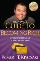 Rich Dad's Guide to Becoming Rich Without Cutting Up Your Credit Cards ebook Download