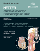 NETTER Atlante di anatomia fisiopatologia e clinica: Apparato Locomotore 2 - Joseph P. Iannotti & Richard D. Parker