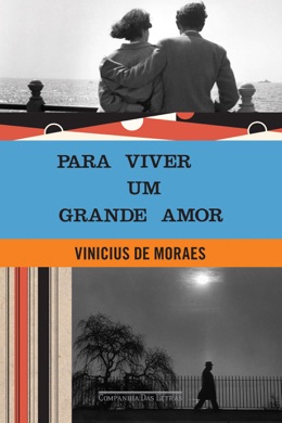 Capa do livro Para Viver um Grande Amor de Vinicius de Moraes