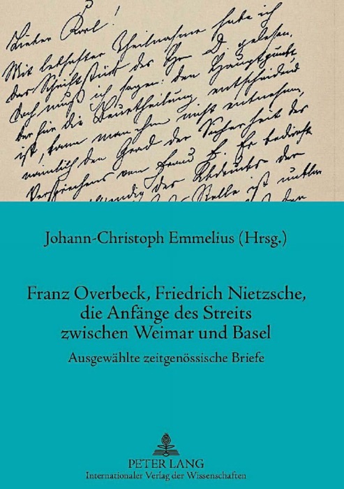 Franz Overbeck, Friedrich Nietzsche, die Anfänge des Streits zwischen Weimar und Basel