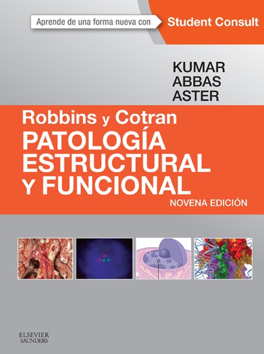 Robbins y Cotran. Patología estructural y funcional