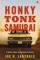 Honky Tonk Samurai - Joe R. Lansdale