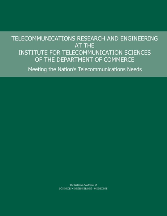 Telecommunications Research and Engineering at the Institute for Telecommunication Sciences of the Department of Commerce