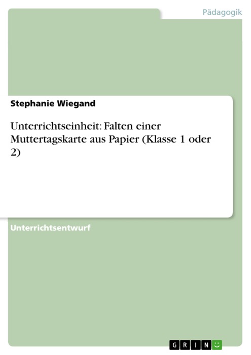 Unterrichtseinheit: Falten einer Muttertagskarte aus Papier (Klasse 1 oder 2)