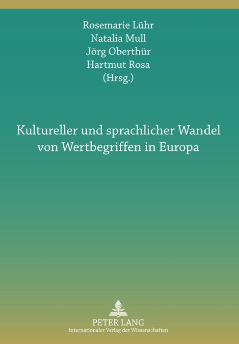 Kultureller und sprachlicher Wandel von Wertbegriffen in Europa