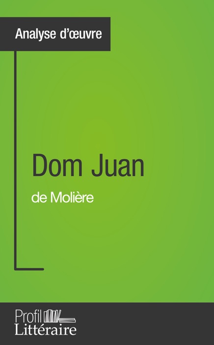 Dom Juan de Molière (Analyse d'œuvre)