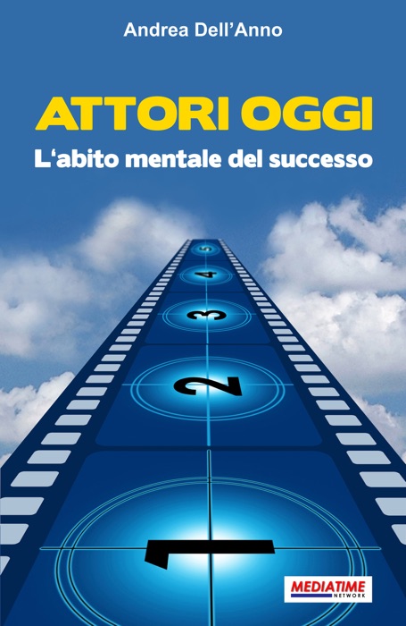 Attori Oggi. L'abito mentale del successo