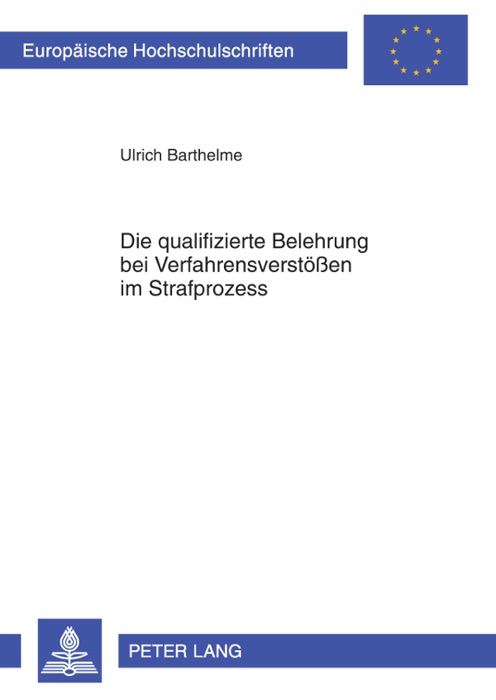 Die qualifizierte Belehrung bei Verfahrensverstößen im Strafprozess