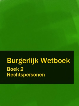 ‎Burgerlijk Wetboek Boek 2 - BW Rechtspersonen On Apple Books