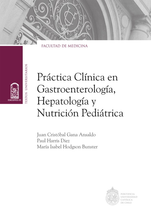 Práctica clínica en gastroenterología, hepatología y nutrición pediátrica