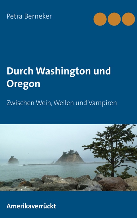 Durch Washington und Oregon