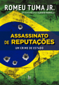 Assassinato de reputações - Romeu Tuma Jr.