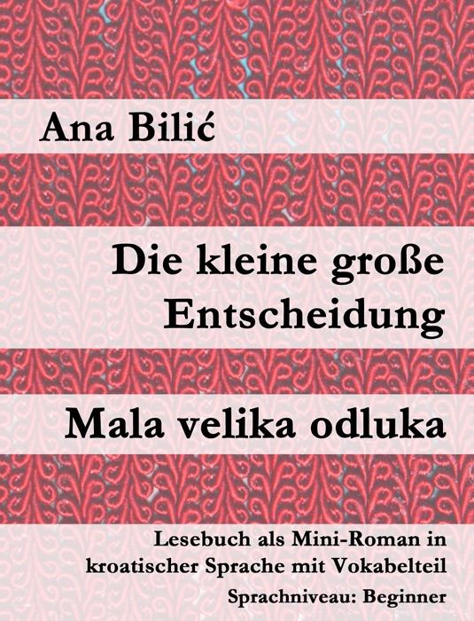 Die große kleine Entscheidung / Mala velika odluka