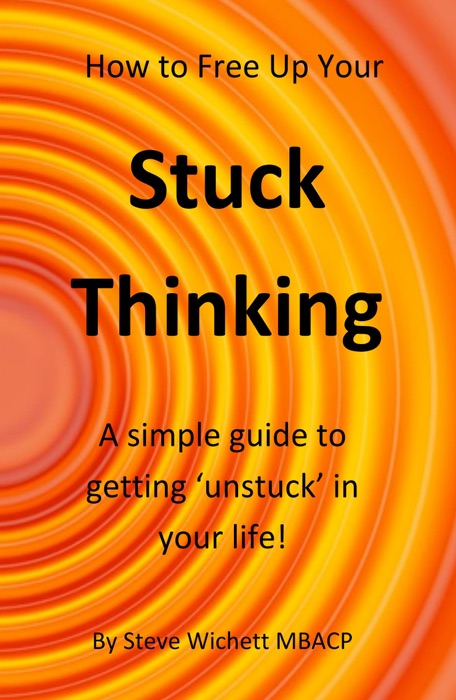 How to Free Up Your Stuck Thinking