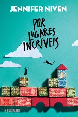 Capa do livro Por Lugares Incríveis de Jennifer Niven