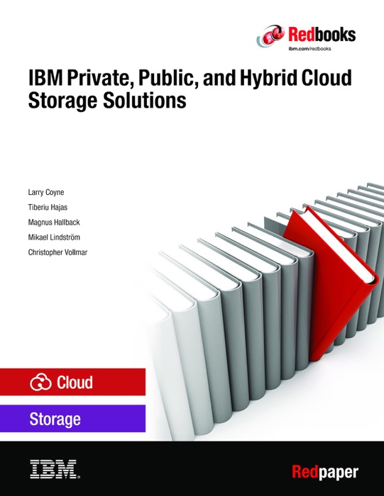 IBM Private, Public, and Hybrid Cloud Storage Solutions