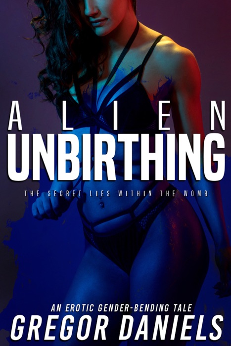 Alien Unbirthing