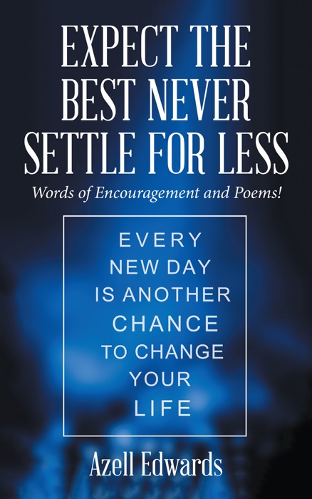 Expect the Best Never Settle for Less