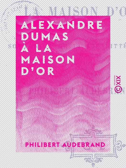 Alexandre Dumas à la Maison d'or