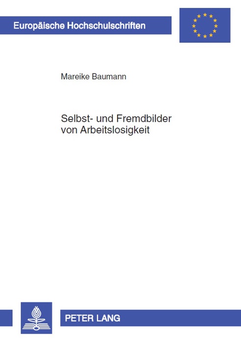 Selbst- und Fremdbilder von Arbeitslosigkeit