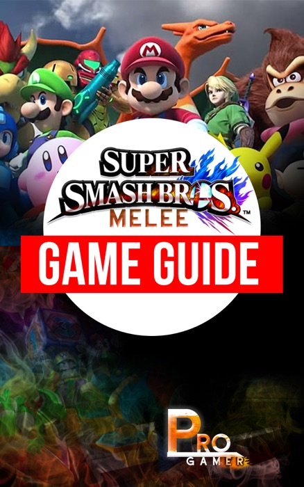 Super Smash Bros Melee Game Guide