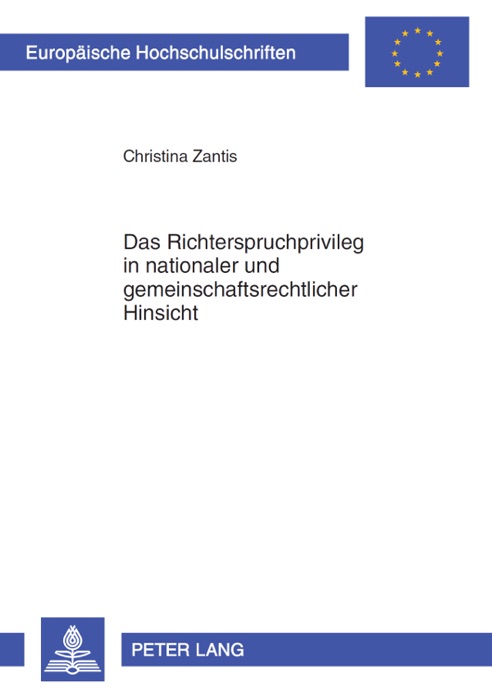 Das Richterspruchprivileg in nationaler und gemeinschaftsrechtlicher Hinsicht