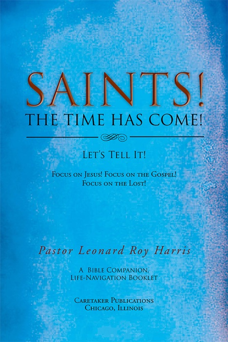 Saints! the Time Has Come! Let's Tell It!