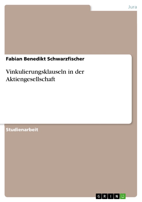 Vinkulierungsklauseln in der Aktiengesellschaft