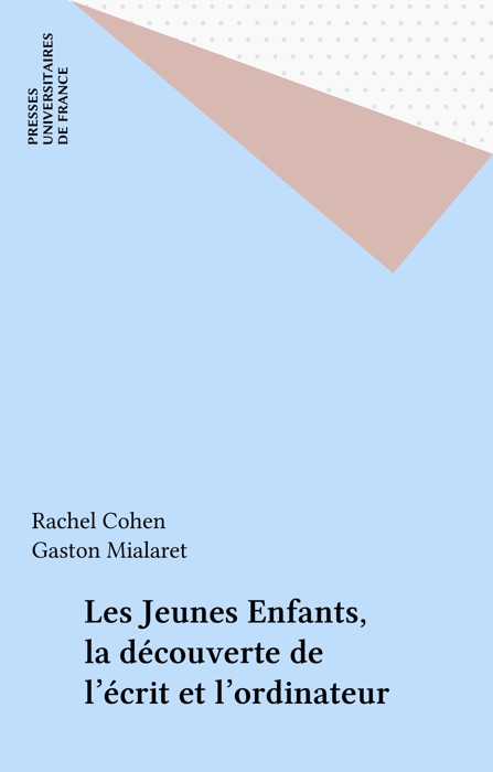 Les Jeunes Enfants, la découverte de l'écrit et l'ordinateur