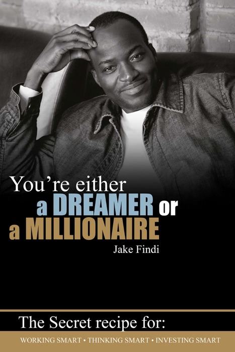 You're Either a Dreamer or a Millionaire