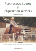 Psychologie équine et l’équitation Western - J.Jack Braunschweig