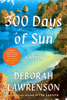 Deborah Lawrenson - 300 Days of Sun artwork