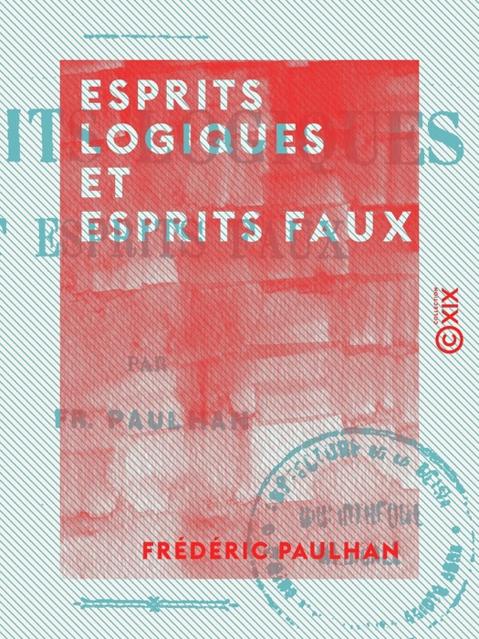 Esprits logiques et Esprits faux