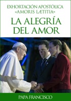 Amoris Laetitia (La alegría del amor)