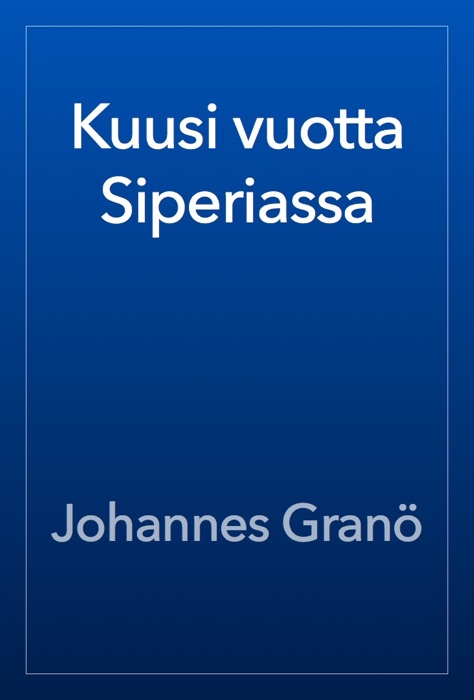 Kuusi vuotta Siperiassa