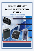 How To Size ANY Solar Photovoltaic System - Jeremiah Maponde