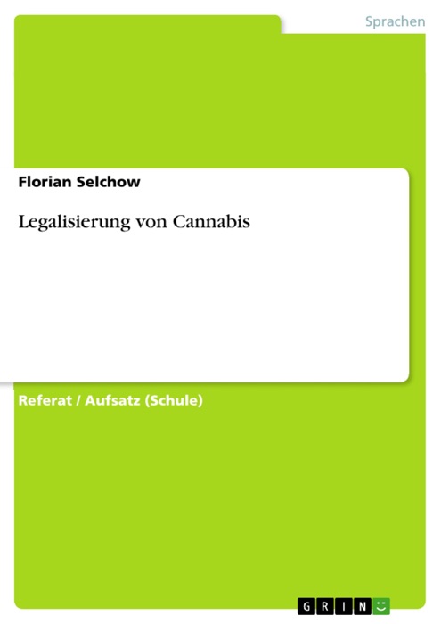 Legalisierung von Cannabis. Ist die Legalisierung von Cannabis ein Irrweg?