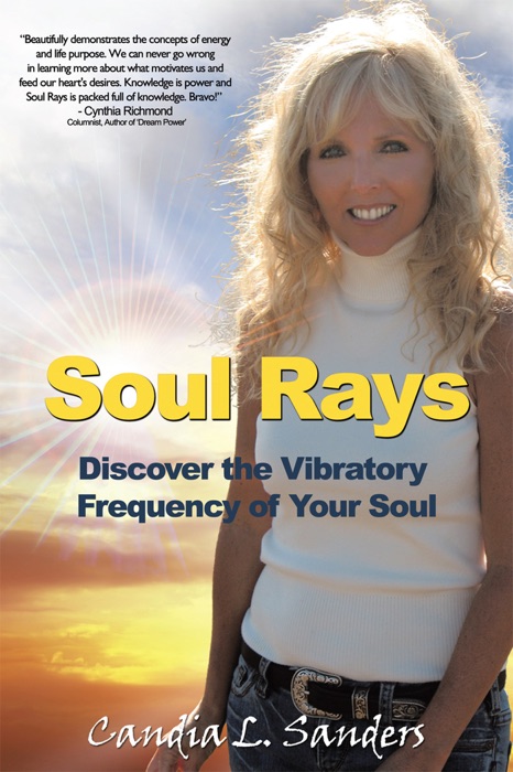 Soul Rays: Discover the Vibratory Frequency of Your  Soul