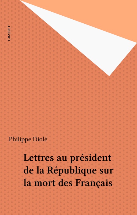 Lettres au président de la République sur la mort des Français