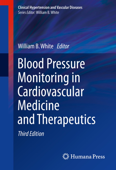 Blood Pressure Monitoring in Cardiovascular Medicine and Therapeutics